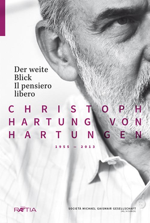 Der weite blick-Il pensiero libero. Ediz. bilingue - Christoph H. von Hartungen - copertina