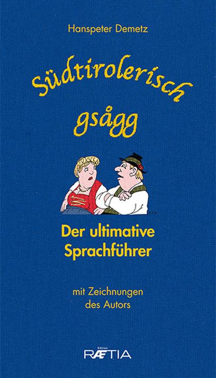 Südtirolerisch gsagg (10er Box): Der ultimative Sprachführer - Hanspeter Demetz - copertina