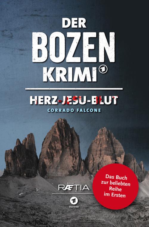 Der bozen-krimi. Herz-Jesu-Blut - Corrado Falcone - copertina