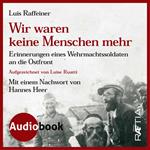 Wir waren keine Menschen mehr