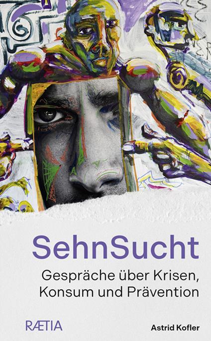 SehnSucht. Gespräche über Krisen, Konsum und Prävention - Astrid Kofler - copertina