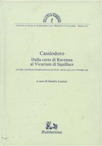 Cassiodoro dalla corte di Ravenna al Vivarium di Squillace - copertina