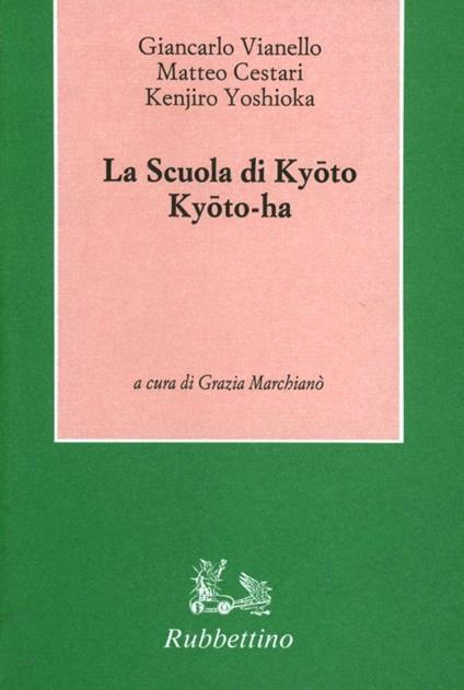 La scuola di Kioto. Kioto-Ha - Giancarlo Vianello,Matteo Cestari,Kenjiro Yoshioka - copertina