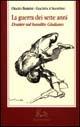 La guerra dei sette anni. Dossier sul bandito Giuliano - Orazio Barrese,Giacinta D'Agostino - copertina