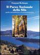 Il parco nazionale della Sila. Guida naturalistica ed escursionistica - Francesco Bevilacqua - copertina