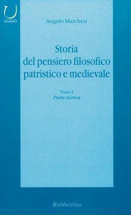 Storia del pensiero filosofico patristico e medievale - Angelo Marchesi - copertina