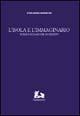 L' isola e l'immaginario. Sicilia e siciliani del Novecento