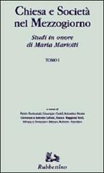Chiesa e società nel Mezzogiorno. Studi in onore di Maria Mariotti