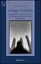 La legge e l'arbitrio. L'abusivismo edilizio in Italia. Il caso della Valle dei templi di Agrigento - Gaetano Gucciardo - copertina
