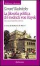La filosofia politica di Friedrich von Hayek. Una valutazione critica - Gerard Radnitzky - copertina