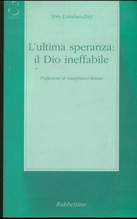 L' ultima speranza: il Dio ineffabile