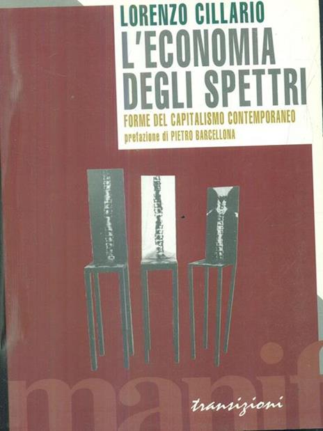 L' economia degli spettri. Forme del capitalismo contemporaneo - Lorenzo Cillario - 3