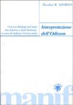 Interpretazione dell'Odissea. Con un dialogo sul mito tra Adorno e Karl Kerényi