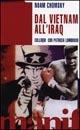 Dal Vietnam all'Iraq. Colloqui con Patricia Lombroso - Noam Chomsky - copertina