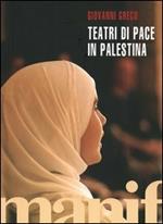 Teatri di pace in Palestina. Con DVD