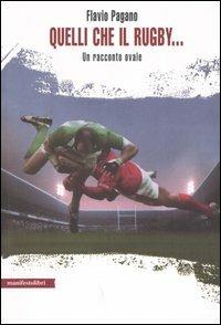 Quelli che il rugby... Un racconto ovale - Flavio Pagano - copertina