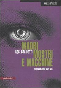 Madri, mostri e macchine - Rosi Braidotti - copertina