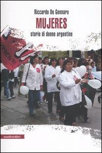 Mujeres. Storie di donne argentine - Riccardo De Gennaro - copertina