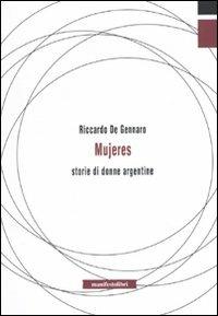 Mujeres. Storie di donne argentine - Riccardo De Gennaro - copertina