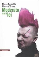 Moderato sarà lei