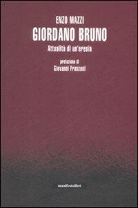 Giordano Bruno. Attualità di un'eresia - Enzo Mazzi - copertina