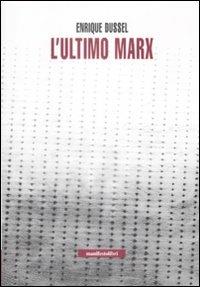 L' ultimo Marx - Enrique Dussel - copertina