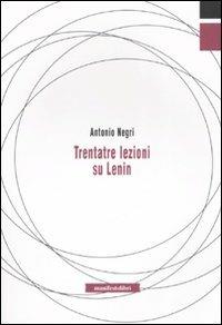 Trentatré lezioni su Lenin - Antonio Negri - copertina