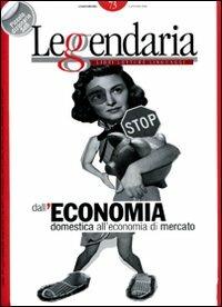 Leggendaria. Vol. 73: Dall'economia domestica all'economia di mercato. - copertina