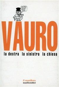 La destra, la sinistra, la chiesa - Vauro Senesi - copertina