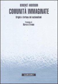 Comunità immaginate. Origini e fortuna dei nazionalismi - Benedict Anderson - copertina