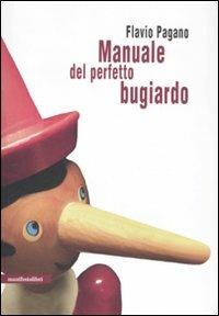 Manuale del perfetto bugiardo - Flavio Pagano - copertina