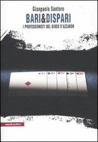 Bari & dispari. I professionisti del gioco d'azzardo - Giampaolo Santoro - copertina