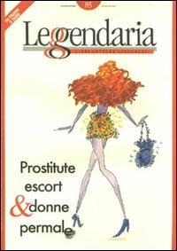 Leggendaria. Vol. 85: Prostitute, escort & donne permale. - copertina