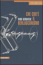 Che cos'è il berlusconismo. La democrazia deformata e il caso italiano