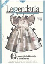 Leggendaria. Vol. 88: Genealogie letterarie e tradizione.