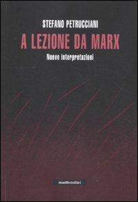 A lezione da Marx. Nuove interpretazioni - Stefano Petrucciani - copertina