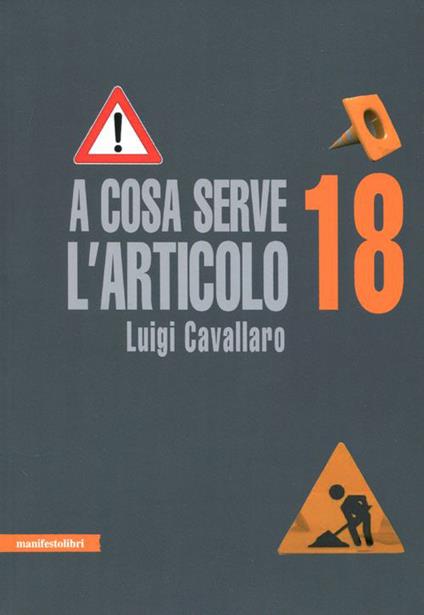 A cosa serve l'articolo 18 - Luigi Cavallaro - copertina