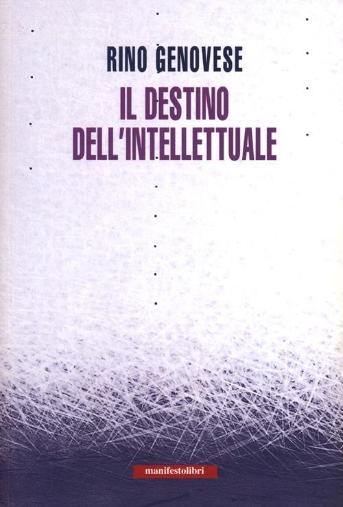 Il destino dell'intellettuale - Rino Genovese - copertina