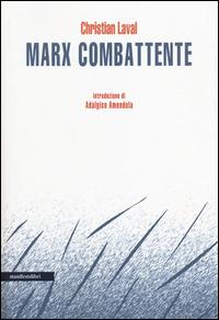 Marx combattente - Christian Laval - copertina