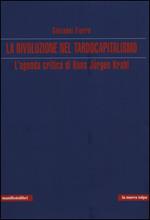 La rivoluzione nel tardocapitalismo. L'agenda critica di Hans Jürgen Krahl