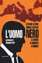 L' uomo nero. La guerra ai migranti di Minniti