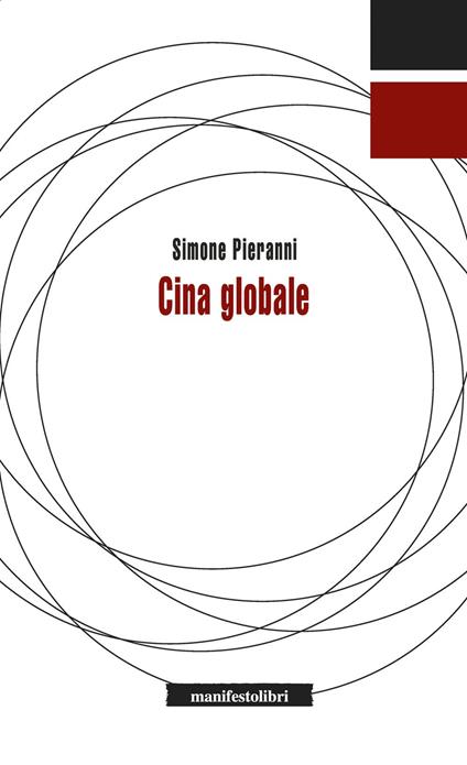 Cina globale - Simone Pieranni - ebook