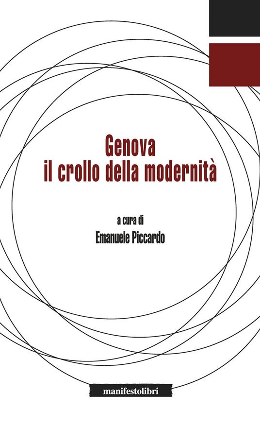 Genova. Il crollo della modernità - Emanuele Piccardo - ebook
