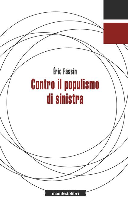 Contro il populismo di sinistra - Eric Fassin,Sabina Tortorella - ebook