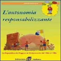 L'autonomia resposabilizzante. La repubblica dei ragazzi di Civitavecchia dal 1946 al 1986 - Mario Casenghi - copertina