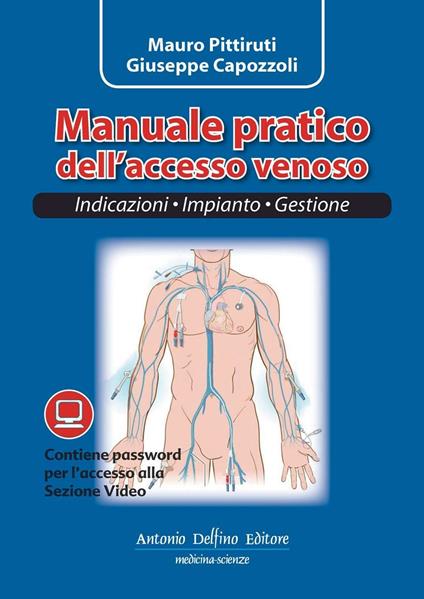 Manuale pratico dell'accesso venoso - Mauro Pittiruti,Giuseppe Capozzoli - copertina
