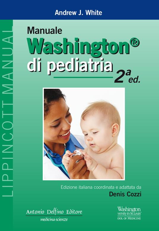 Manuale Washington di pediatria - Andrew J. White - copertina