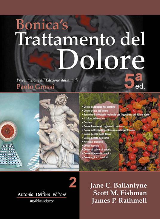 Bonica's trattamento del dolore. Vol. 2 - Jane C. Ballantyne,Scott M. Fishman,James P. Rathmell - copertina
