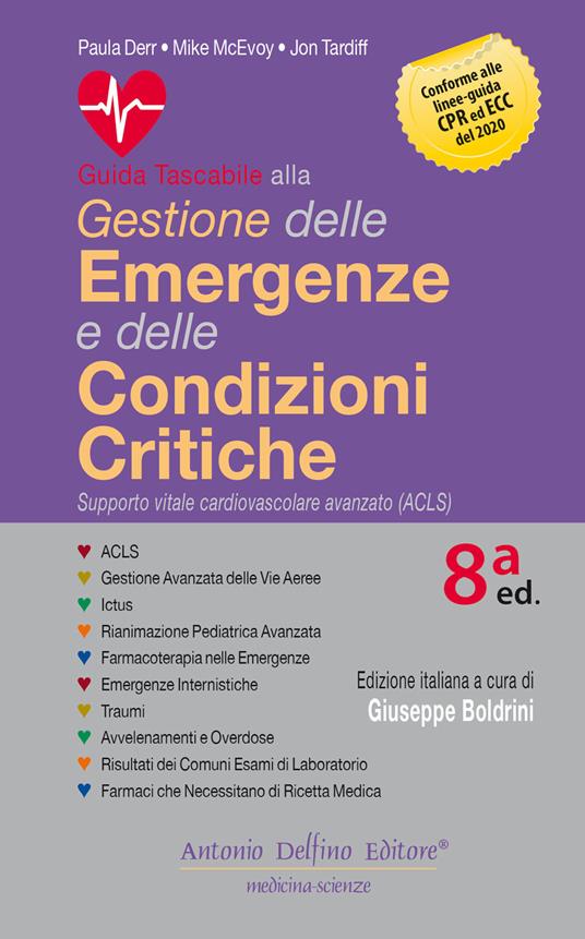 Guida tascabile alla gestione delle emergenze e delle condizioni critiche - Paula Derr,Mike McEvoy,Jon Tardiff - copertina