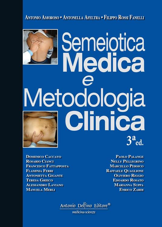 Semeiotica medica e metodologia clinica - Antonio Amoroso,Filippo Rossi Fanelli,Antonella Afeltra - copertina